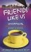 Friends Like Us: The Unofficial Guide to "Friends"