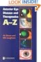 Anterior Eye Disease and Therapeutics A-Z