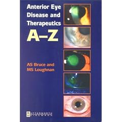 Anterior Eye Disease and Therapeutics A-Z