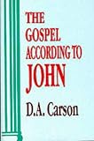 The Gospel According to John: An Introduction and Commentary (Pillar New Testament Commentary)