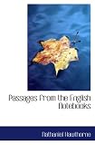 Passages from the English Notebooks, Volume 2.