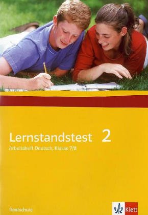 Klett Lernstandstest. Arbeitsheft Deutsch: Lernstandsheft 2 Realschule. Arbeitsheft Deutsch: Klasse 7/8: BD 2