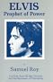 Elvis: Prophet of Power