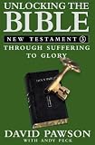 Unlocking the Bible: New Testament v. 3