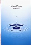 Vive l eau