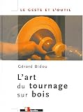 L'art du tournage sur bois
