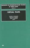 Review JAI Press  / Virtual Teams (Advances in Interdisciplinary Studies of Work Teams) (Advances in Interdisciplinary Studies of Work Teams)