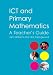 Book ICT and Primary Mathematics: A Teacher's Guide