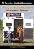 Family & Trail Horse Basics, Safely Trailering Your Horse, with Kerry Kuhn