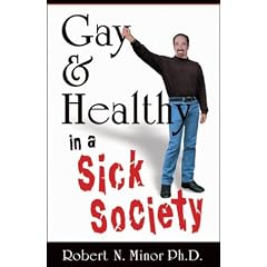 Gay & Healthy in a Sick Society: The Minor Details