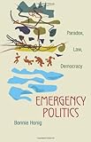 Emergency politics : paradox, law, democracy