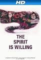 The Spirit Is Willing