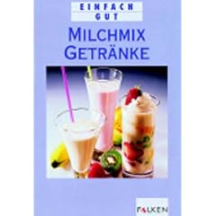 Milchmixgetr�nke. Einfach gut.