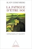 La fatigue d\'être soi