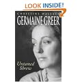 Germaine Greer: Untamed Shrew