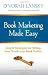 Book Marketing Made Easy: Simple Strategies for Selling Your Nonfiction Book Online