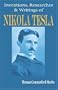 Nikola Tesla: His Inventions, Researches and Writings