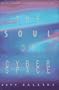 The Soul of Cyberspace: How New Technology Is Changing Our Spiritual Lives