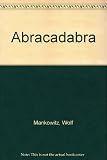 ! Abracadabra! : a novel