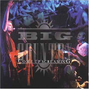 BIG COUNTRY - Come Up Screaming - Zortam Music