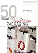 50 Trade Secrets of Great Design Packaging