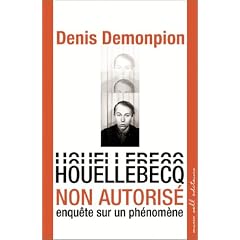 Houellebecq non autoris� : Enqu�te sur un ph�nom�ne