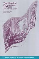 The Historical Performance of Music: An Introduction (Cambridge Handbooks to the Historical Performance of Music)