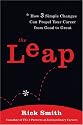 The Leap: How 3 Simple Changes Can Propel Your Career from Good to Great