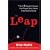 The Leap: How 3 Simple Changes Can Propel Your Career from Good to Great
