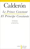 Le Prince Constant - El Principe Constante, édition bilingue (espagnol/français)
