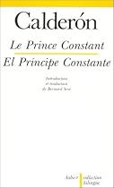 Le Prince Constant - El Principe Constante, &eacute;dition bilingue (espagnol/fran&ccedil;ais)