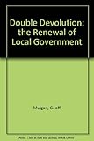 Double devolution : the renewal of local government
