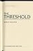 The Threshold