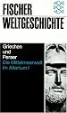 Fischer Weltgeschichte 5: Griechen und Perser (Die Mittelmeerwelt im Altertum I) (Fischer Weltgeschichte, 5)