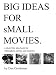 Book Big Ideas for Small Movies