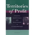 Territories of Profit: Communications, Capitalist Development,... by Gary Fields