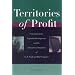 Territories of Profit: Communications, Capitalist Development, and the Innovative Enterprises of G. F. Swift and Dell Computer (Innovation and Technology in the World E)