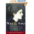 May and Amy: A True Story of Family, Forbidden Love, and the Secret Lives of May Gaskell, Her Daughter Amy, and Sir... by Josceline Dimbleby