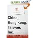 China, Hong Kong, Taiwan, Inc.: The Dynamics of a New Empire