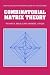 Combinatorial Matrix Theory (Encyclopedia of Mathematics and its Applications)