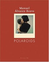 Manuel Alvarez Bravo Polaroids
