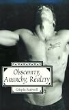 Obscenity, Anarchy, Reality