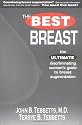 The Best Breast: The Ultimate, Discriminating Woman's Guide to Breast Augmentation