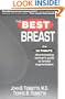 The Best Breast: The Ultimate, Discriminating Woman's Guide to Breast Augmentation