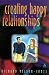Creating Happy Relationships: A Guide to Partner Skills