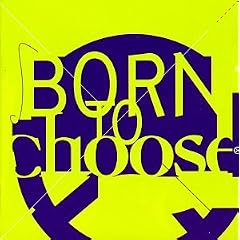 Born to Choose