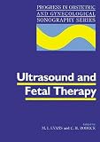 Ultrasound and Fetal Therapy (Progress in Obstetric & Gynecological Sonography)