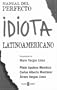Manual del perfecto idiota latinoamericano (Spanish Edition)