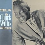Stroll On: Chuck Willis Collection