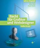 Produkt-Bild: Recht f&uuml;r Grafiker und Webdesigner - Vertr&auml;ge, Schutz der kreativen Leistung, Absicherung (Galileo Design)